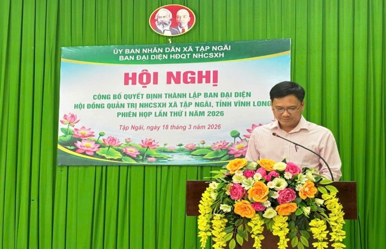 Tập Ngãi: Hội nghị công bố Quyết định thành lập Ban đại diện Hội đồng quản trị Ngân hàng chính sách xã hội xã Tập Ngãi và phiên họp thứ nhất năm 2026

